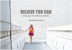Believe You Can - motivate